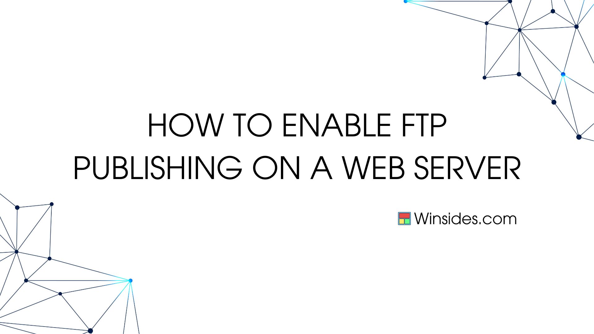 Enable FTP Publishing on a Web Server