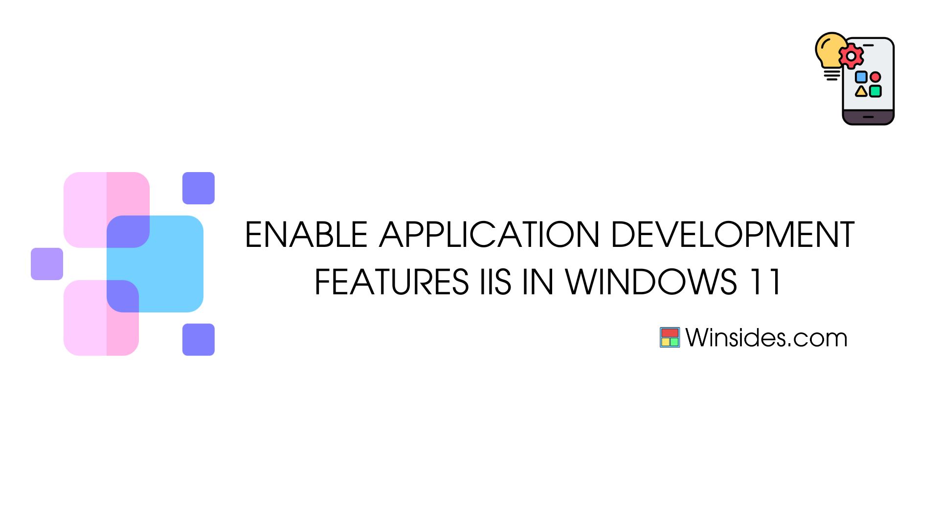 Enable Application Development Features IIS in Windows 11