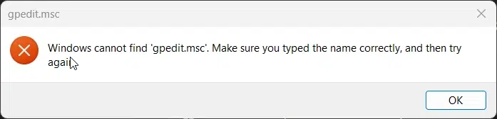 Windows Cannot Find 'gpedit.msc' Error Windows Cannot Find 'gpedit.msc' Error