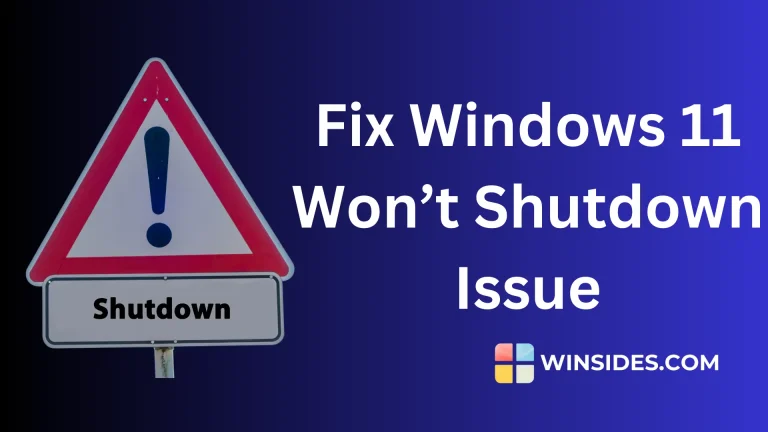 10+Methods to Fix Windows 11 Won't ShutDown Issue(How to)?