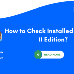 How to Check Installed Windows 11 Edition