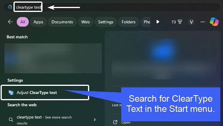 Search for ClearType Text in the Start menu Search for ClearType Text in the Start menu