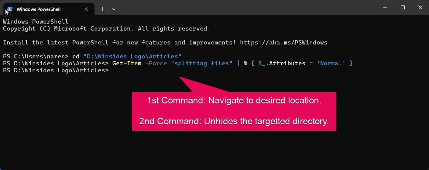 Executing PowerShell command unhides the directory. Executing PowerShell command unhides the directory.