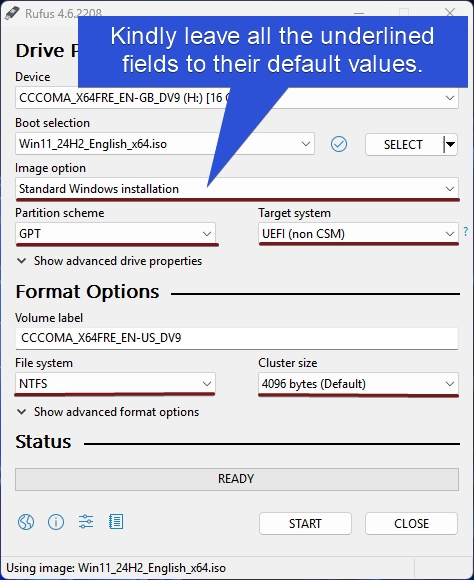How to create Windows 11 Bootable USB using Rufus? 2 Kindly leave all the underlined fields to their default values