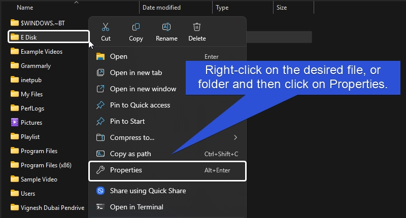 Right-click on the folder and click Properties Right-click on the folder and click Properties