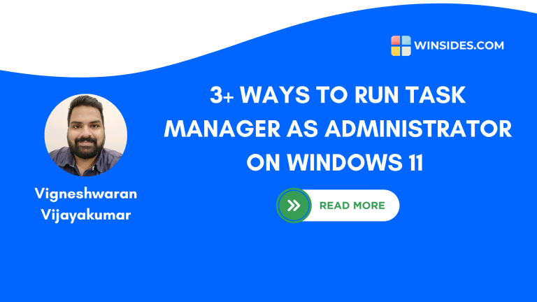 How to Run Task Manager as Administrator on Windows 11? 4+ Quick Ways!