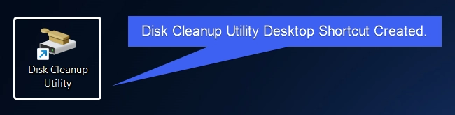 Disk Cleanup Utility Desktop Shortcut Created Disk Cleanup Utility Desktop Shortcut Created
