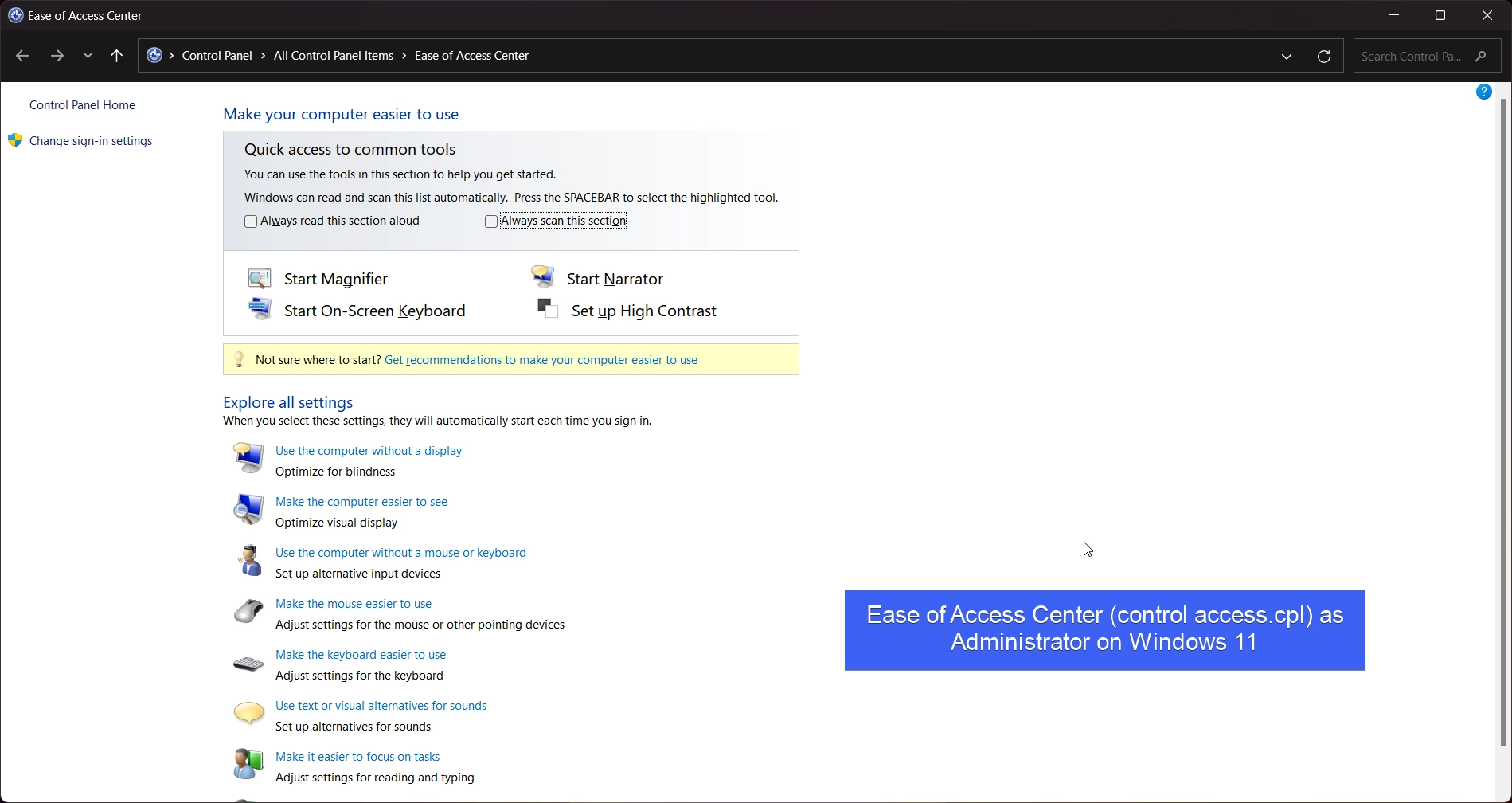 Ease of Access Center running as Administrator on Windows 11 Ease of Access Center running as Administrator on Windows 11