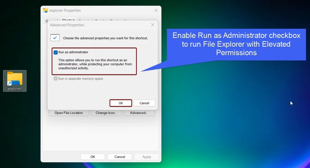 Enable Run as Administrator checkbox to open File Explorer with Elevated Permissions Enable Run as Administrator checkbox to open File Explorer with Elevated Permissions