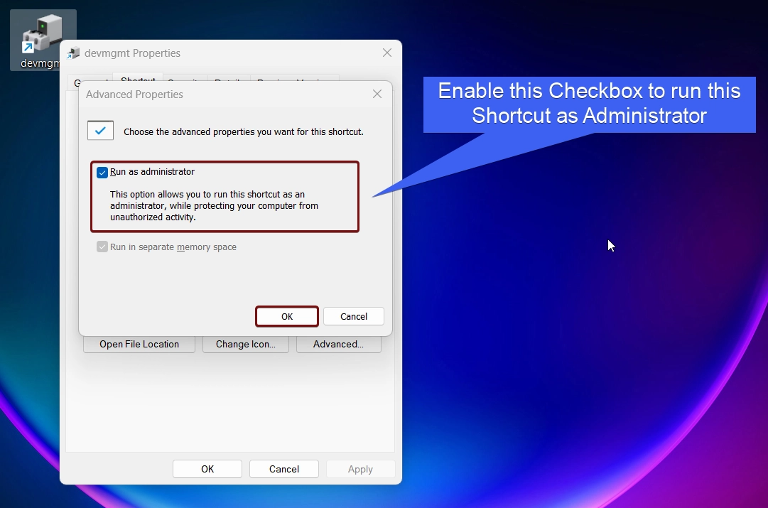 Enable the checkbox Run as Administrator Enable the checkbox Run as Administrator