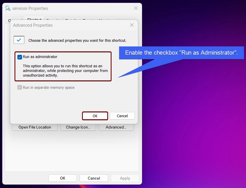 Enable the checkbox Run as Administrator Enable the checkbox Run as Administrator