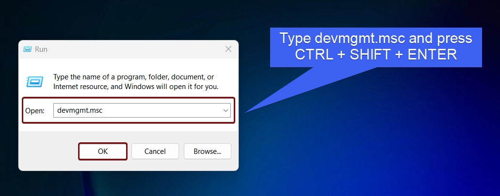 Execute devmgmt.msc on the Run Command Execute devmgmt.msc on the Run Command