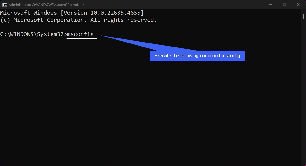 Execute the command msconfig in the cmd Execute the command msconfig in the cmd