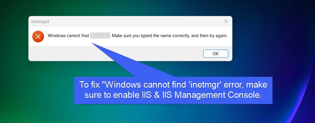 Fix windows cannot find inetmgr error Fix windows cannot find inetmgr error