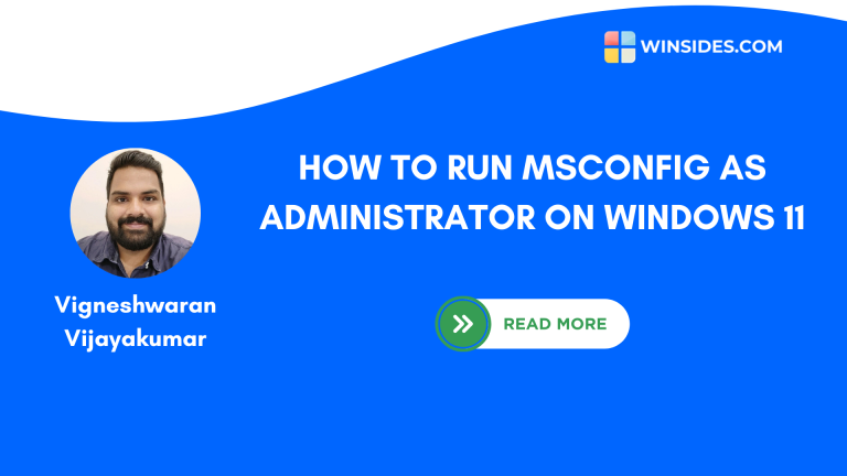 How to Run MSCONFIG as Administrator on Windows 11? 5 Effective Methods!