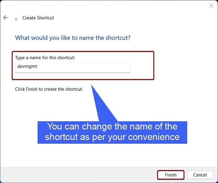 Name the shortcut as devmgmt Name the shortcut as devmgmt