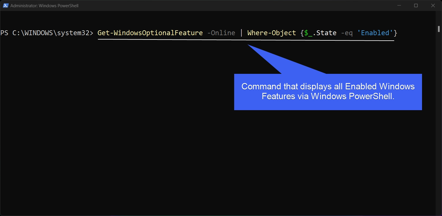 PowerShell Listing All Enabled Windows Features PowerShell Listing All Enabled Windows Features