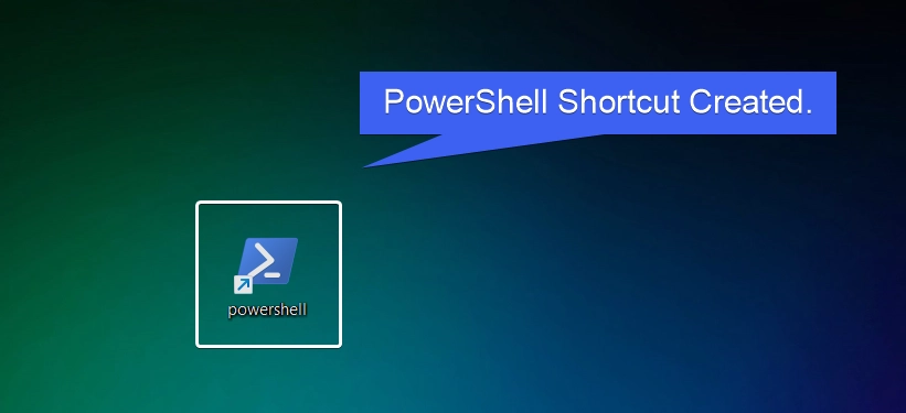 PowerShell Shortcut Created on the Desktop PowerShell Shortcut Created on the Desktop
