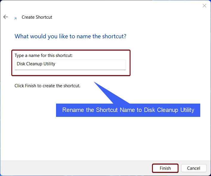 Rename the Shortcut Name to Disk Cleanup Utility Rename the Shortcut Name to Disk Cleanup Utility