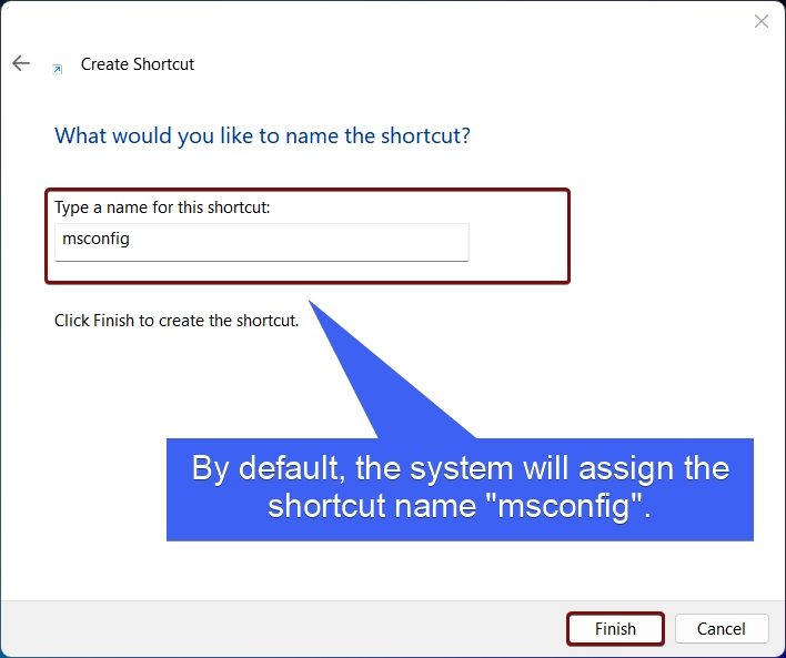 The system will assign the name msconfig The system will assign the name msconfig