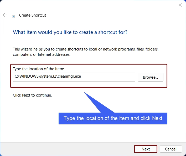 Type the Location of the item and click Next Type the Location of the item and click Next