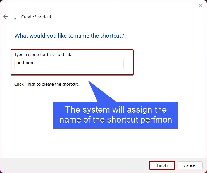 Type the name of the Shortcut Type the name of the Shortcut