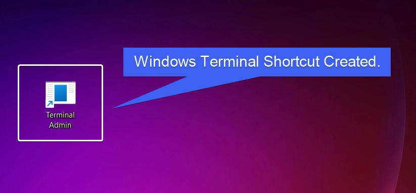 Windows Terminal Shortcut Created Windows Terminal Shortcut Created