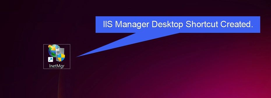 inetmgr desktop shortcut created inetmgr desktop shortcut created