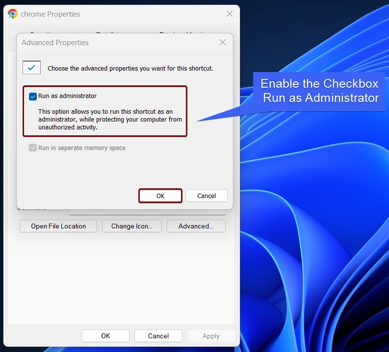 Enable the checkbox to Run as Administrator Enable the checkbox to Run as Administrator