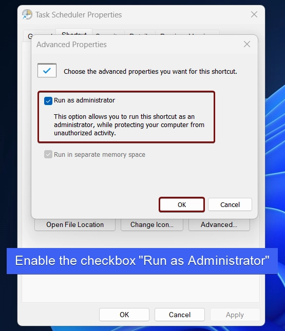 Enable the checkbox to Run as Administrator Enable the checkbox to Run as Administrator
