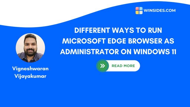 How to Run Edge as Administrator on Windows 11? 5+ Best Ways!