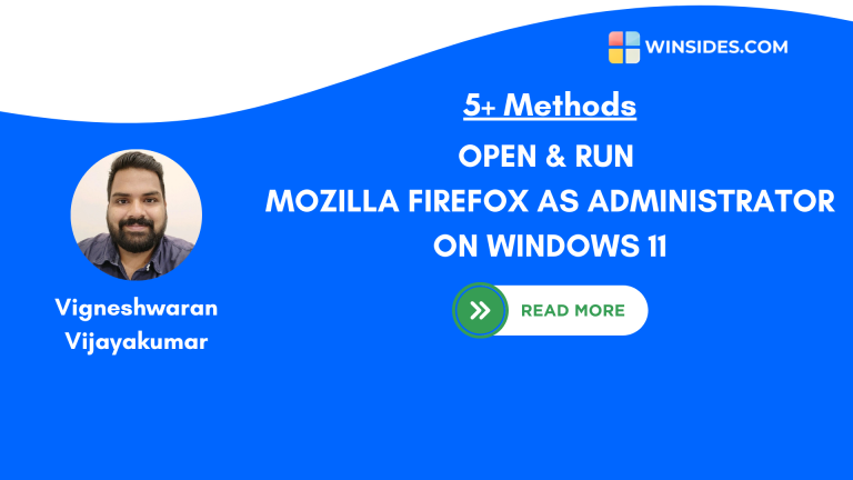 How to Run Firefox as Administrator on Windows 11? 5+ Best ways!