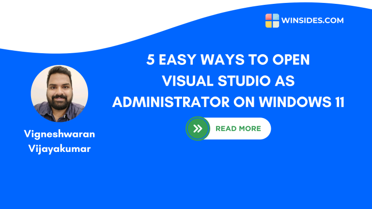 4+ Ways to Run Visual Studio as Administrator on Windows 11