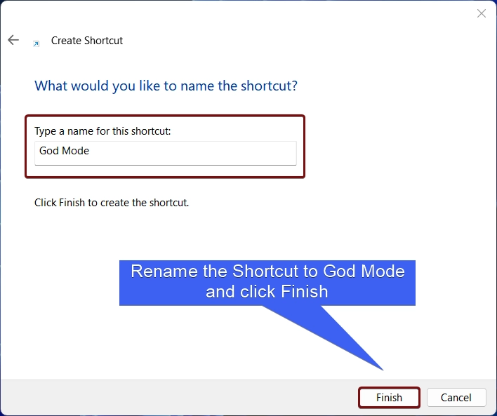 Rename the Shortcut and click Finish Rename the Shortcut and click Finish