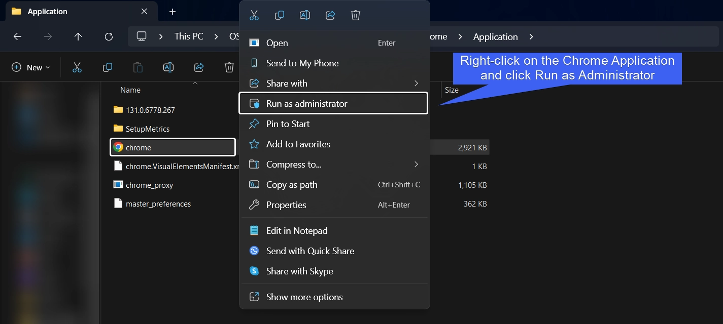 Right-click on the Chrome Application and click Run as Administrator Right-click on the Chrome Application and click Run as Administrator