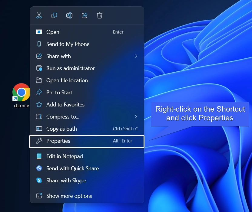 Right-click on the Shortcut and click Properties Right-click on the Shortcut and click Properties