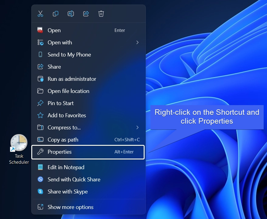 Right-click on the shortcut and click Properties Right-click on the shortcut and click Properties