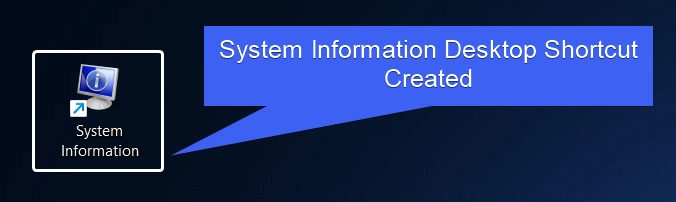 System Information Desktop Shortcut Created System Information Desktop Shortcut Created