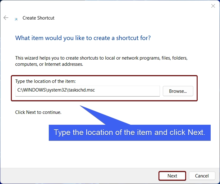 Type the location of the item and click Next Type the location of the item and click Next