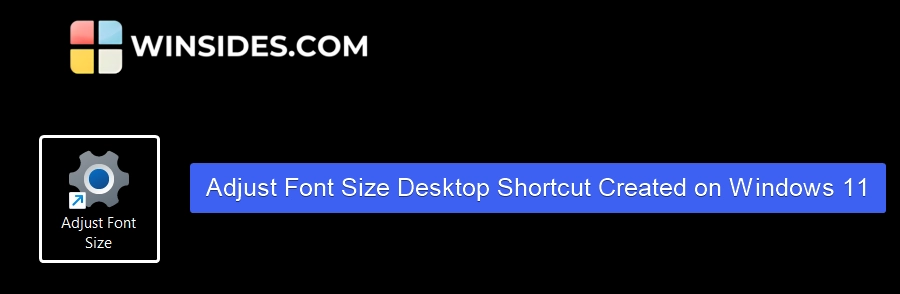 Font Size Settings Desktop Shortcut Created on Windows 11 Font Size Settings Desktop Shortcut Created on Windows 11