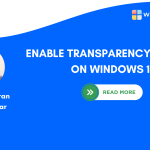 How to Enable Transparency Effects on Windows 11