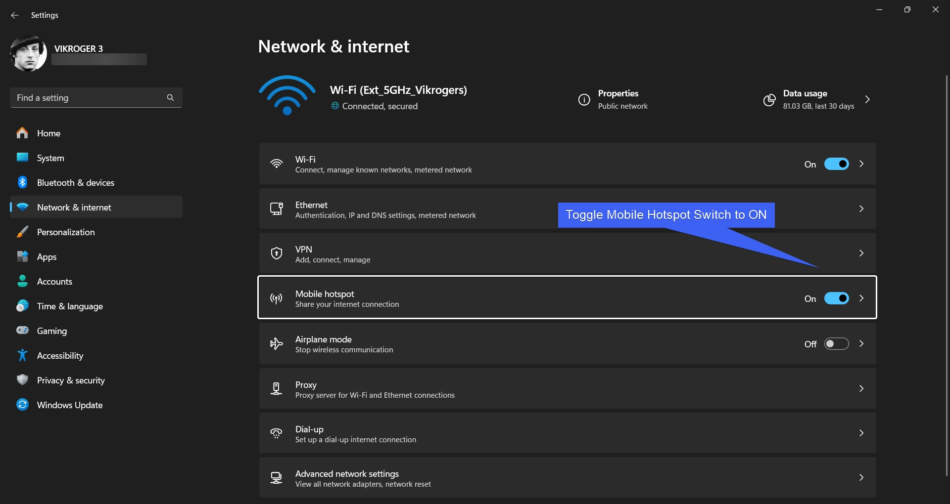 Toggle Mobile Hotspot Switch to ON Toggle Mobile Hotspot Switch to ON