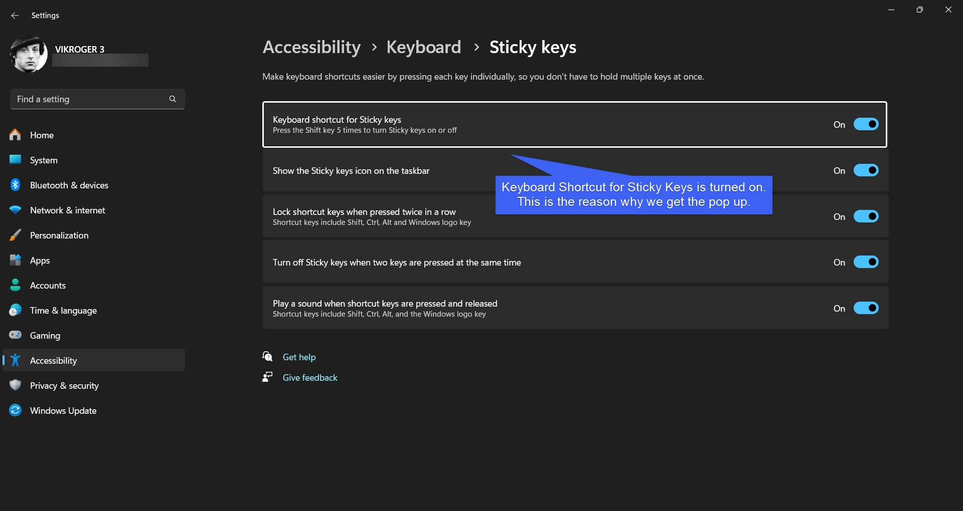 Keyboard Shortcut for Sticky keys is turned on Keyboard Shortcut for Sticky keys is turned on