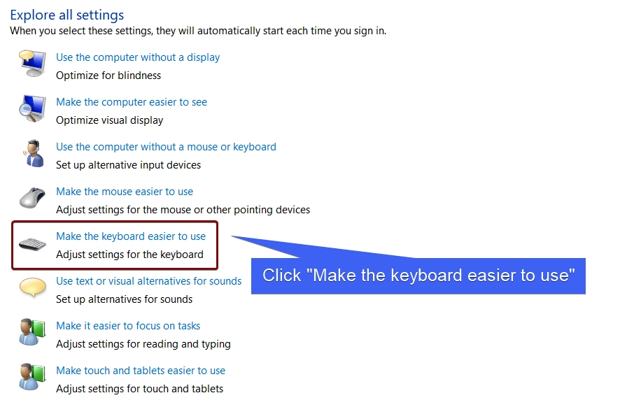 Open Make the keyboard easier to use Open Make the keyboard easier to use