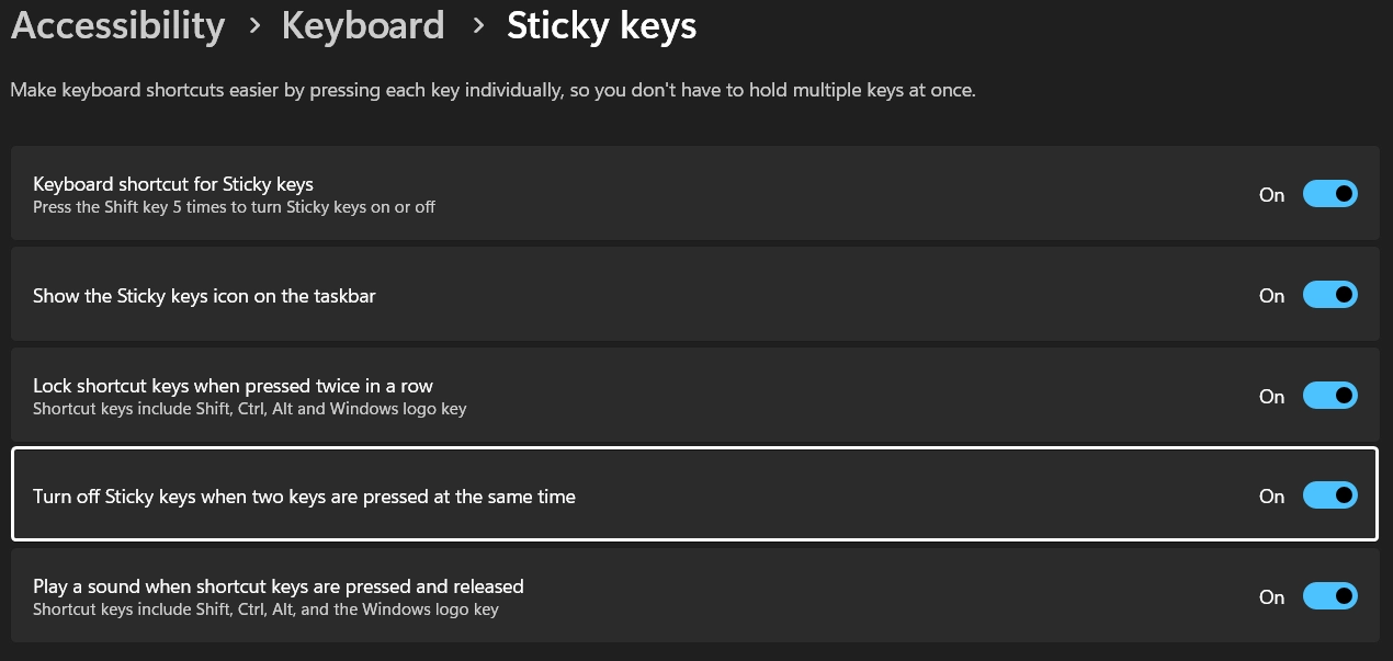 Turn off Sticky Keys when two keys are pressed at the same time Turn off Sticky Keys when two keys are pressed at the same time