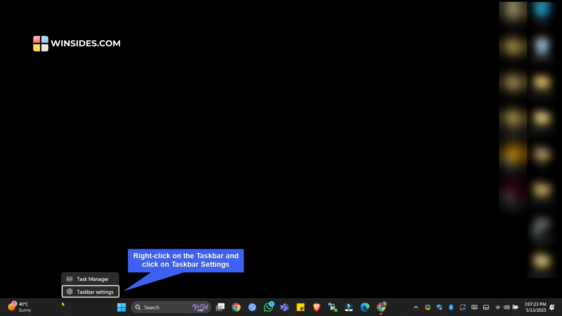 Click on Taskbar Settings Click on Taskbar Settings