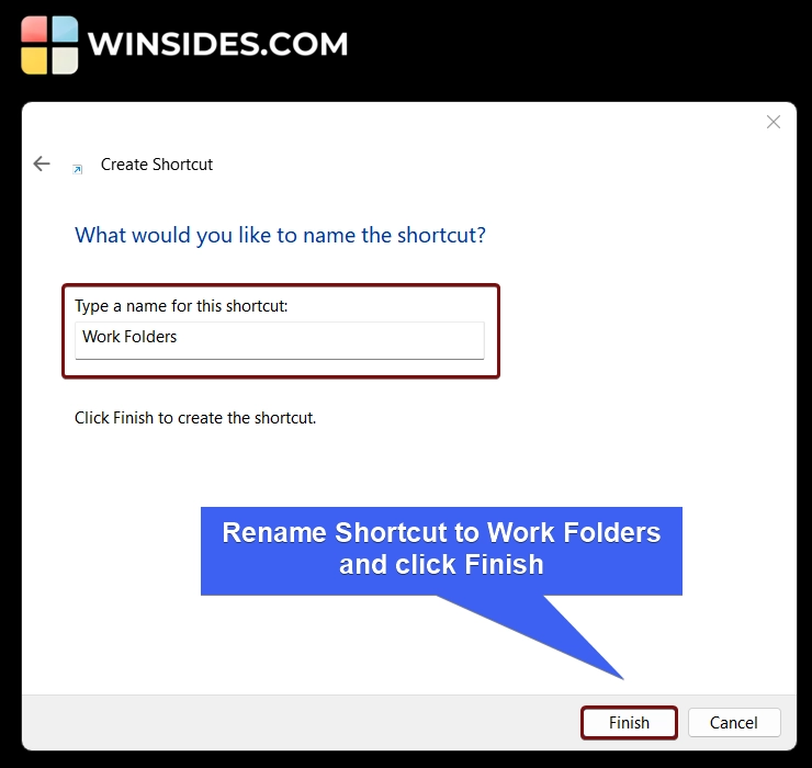 Rename the shortcut and click Finish Rename the shortcut and click Finish