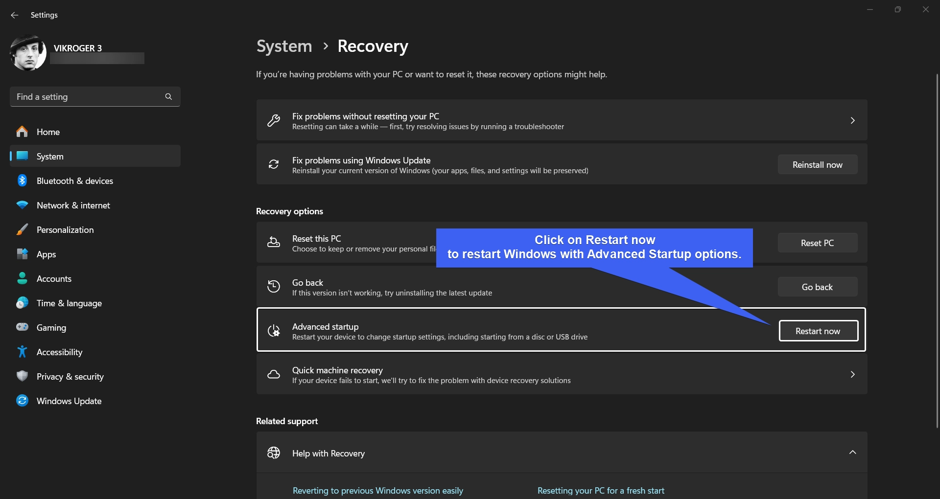 Restart Now to open Windows 11 with Advanced Startup options Restart Now to open Windows 11 with Advanced Startup options