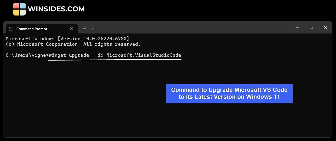 Winget Command to upgrade VSCode to its latest version Winget Command to upgrade VSCode to its latest version