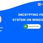 Encrypting File System on Windows 11
